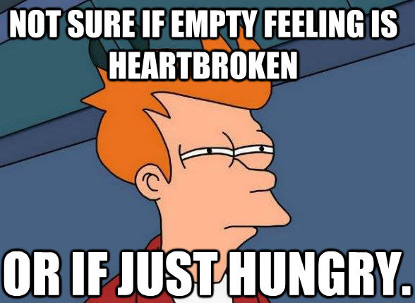 hungry heartbroken