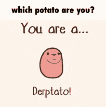 what kind of potato are you