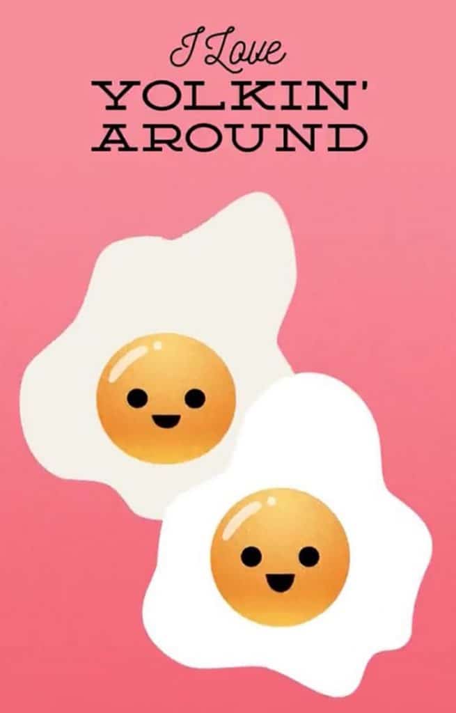 I love yolking around egg pun
